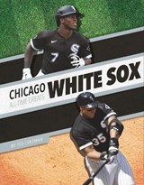Chicago White Sox All-Time Greats - Ted Coleman - 9781634945028