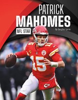 Patrick Mahomes: NFL Star - Douglas Lynne - 9781634947602