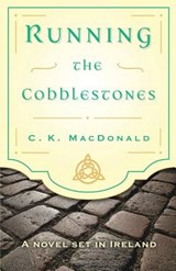Running the Cobblestones - C K MacDonald - 9781635056099