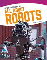 All about Robots - Lisa J. Amstutz - 9781635170146