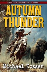Autumn Thunder - Michael Kosser - 9781635295665