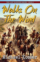 Walks On The Wind - Michael Kosser - 9781635295764