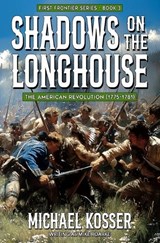 Shadows on the Longhouse - Mike Roarke ; Michael Kosser - 9781635295931
