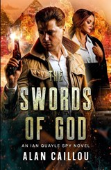 The Swords of God - Alan Caillou - 9781635296976