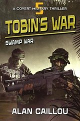 Tobin's War - Alan Caillou - 9781635297331