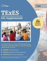 TExES ESL Supplemental 154 Study Guide 2019-2020 - Cirrus Teacher Certification Exam Team - 9781635304800