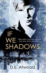 If We Shadows - D.E. Atwood - 9781635330335