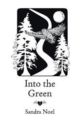Into the Green - Sandra Noel - 9781635341676