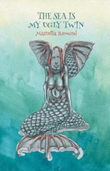 The Sea Is My Ugly Twin - REMUND,  Marcella - 9781635345735
