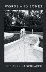 Words and Bones - Lb Sedlacek - 9781635346329