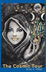 The Cosmic Tour - Brian Miller - 9781635346756