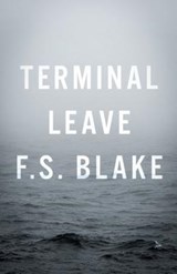 Terminal Leave - Blake F. S. - 9781635348033