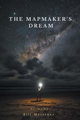 THE MAPMAKER'S DREAM - MEISSNER,  Bill - 9781635348316
