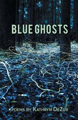 Blue Ghosts - Kathryn Dezur - 9781635349689