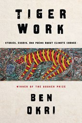 Tiger Work: Stories, Essays and Poems about Climate Change
