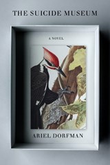 The Suicide Museum - Ariel Dorfman - 9781635423891