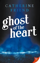 Ghost of the Heart - Catherine Friend - 9781635551129