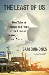 The Least of Us - Sam Quinones - 9781635574357