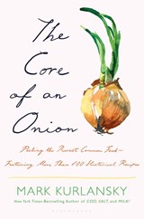 The Core of an Onion - KURLANSKY,  Mark - 9781635575934