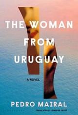 The Woman from Uruguay - Pedro Mairal - 9781635577334