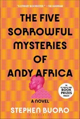 The Five Sorrowful Mysteries of Andy Africa - Stephen Buoro - 9781635577785