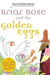 Briar Rose and the Golden Eggs