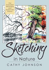 The Sierra Club Guide to Sketching in Nature, Revised Edition - Cathy Johnson - 9781635615661