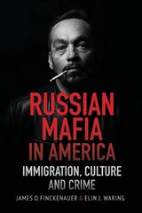 Russian Mafia in America - James O Finckenauer ; Elin J Waring - 9781635615746