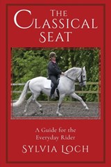 The Classical Seat - Sylvia Loch - 9781635617160