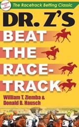 Dr. Z's Beat the Racetrack - William T (University of British Columbia Vancouver) Ziemba ; Donald B Hausch - 9781635617207