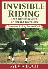 Invisible Riding - Sylvia Loch - 9781635617641