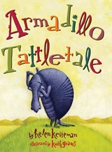 Armadillo Tattletale - Helen Ketteman - 9781635618167