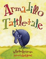 Armadillo Tattletale - Helen Ketteman - 9781635618174