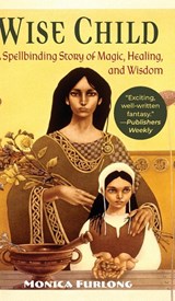 Wise Child - Monica Furlong - 9781635618259