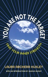 You Are Not the Target - Laura Archera Huxley - 9781635619355