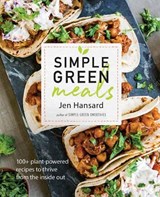Simple Green Meals - Jen Hansard - 9781635650099
