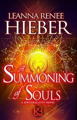 A Summoning of Souls - Leanna Renee Hieber - 9781635730609