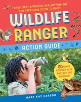 Wildlife Ranger Action Guide - Mary Kay Carson - 9781635861068