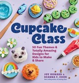 Cupcake Class - Deanna F. Cook ; Joy Howard - 9781635868524