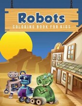 Robots Coloring Book for Kids