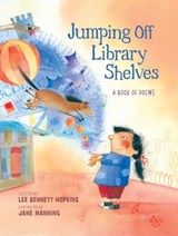Jumping Off Library Shelves - Lee Bennett Hopkins - 9781635928495