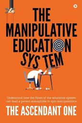 The Manipulative Education System