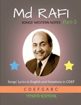 Md RAFI SONGS' WESTERN NOTES, Part-3 - Vinod Kumar - 9781636067926