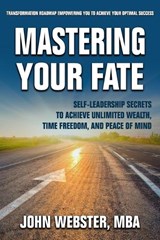 Mastering Your Fate - John Webster - 9781636181936