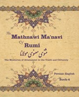 The Mathnawi Maˈnavi of Rumi, Book-6 - Jalal Al-Din Rumi - 9781636209081
