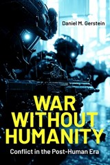 War Without Humanity - Daniel M. Gerstein - 9781636246581