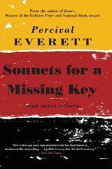 Sonnets for a Missing Key - Percival Everett - 9781636282695