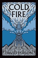 Cold Fire - David Mason - 9781636284583