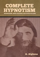 Complete Hypnotism - A Alpheus - 9781636371412