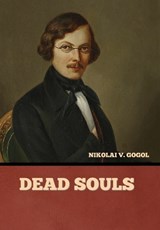Dead Souls - GOGOL,  Nikolai Vasil'evich - 9781636378718